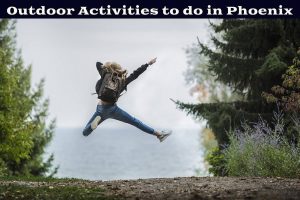 Outdoor Activities to do in Phoenix (1)